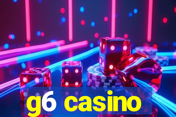 g6 casino